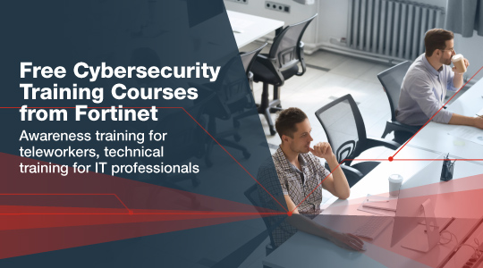 Fortinet Makes All Online Cybersecurity Training Courses Available for Free to Address Skills Gap