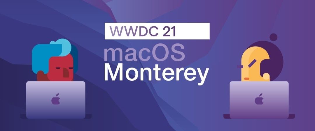 macOS Monterey: 5 Things to Know about Security and Privacy